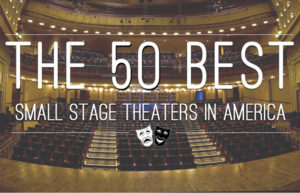 The 50 Best Small Stage Theaters in America