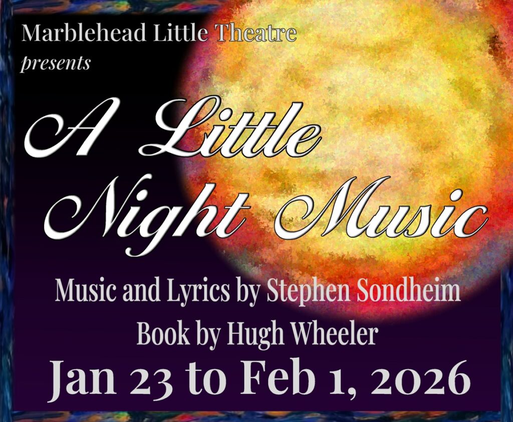 A Little Night Music at Marblehead Little Theatre Jan23-Feb 1, 2026