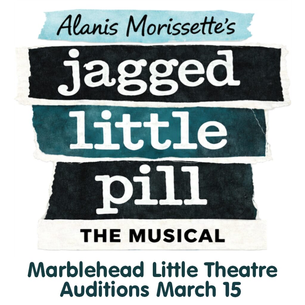Auditions for Jagged Little Pill at Marblehead Little Theatre March 15